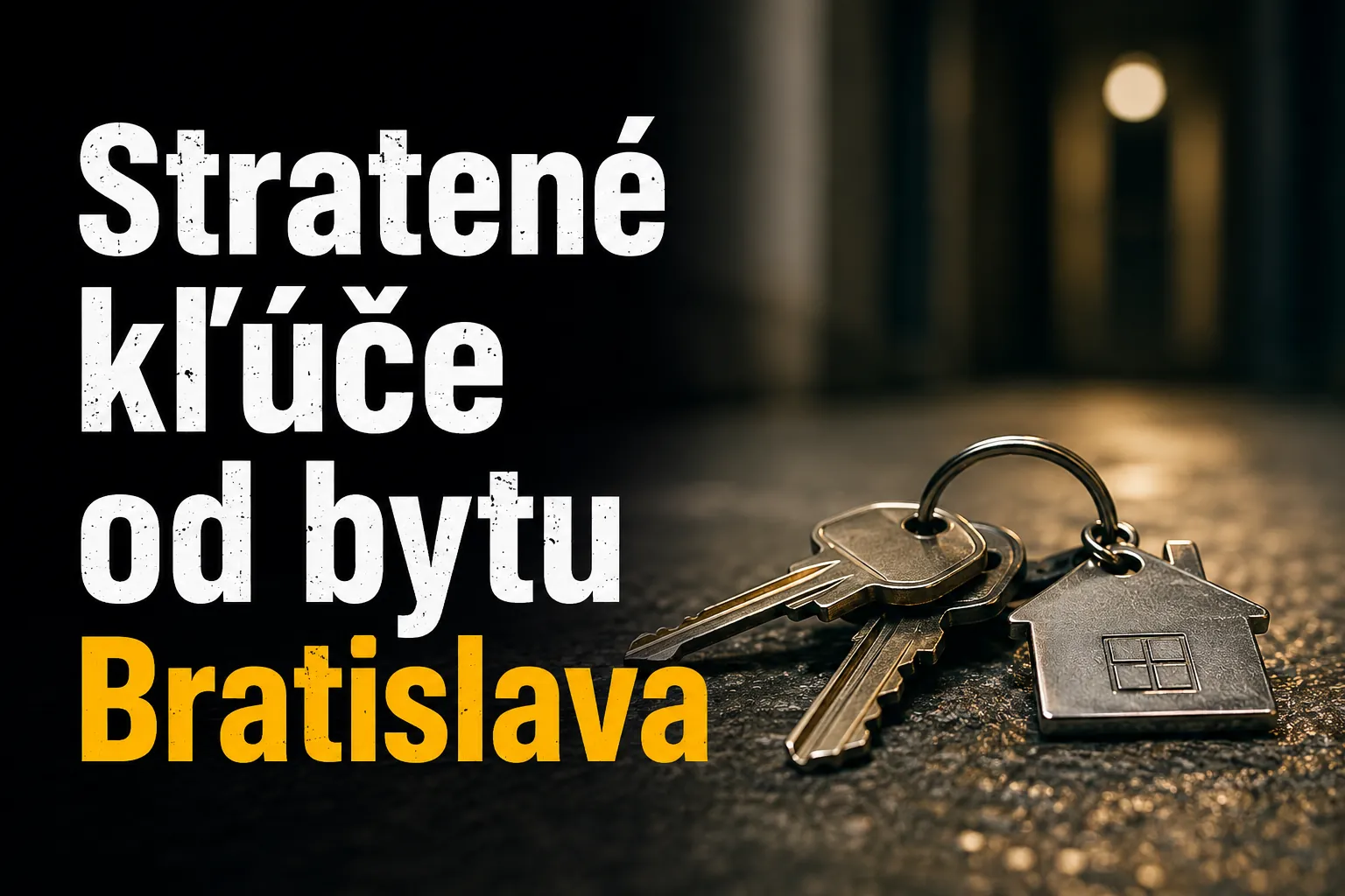 Stratené kľúče od bytu Bratislava